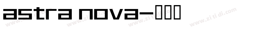 astra nova字体转换